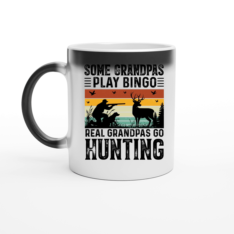 Some Grandpas Play Bingo Real Grandpas Go Hunting