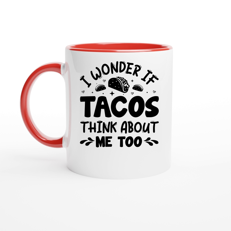 I Wonder If Tacos Think About Me Too