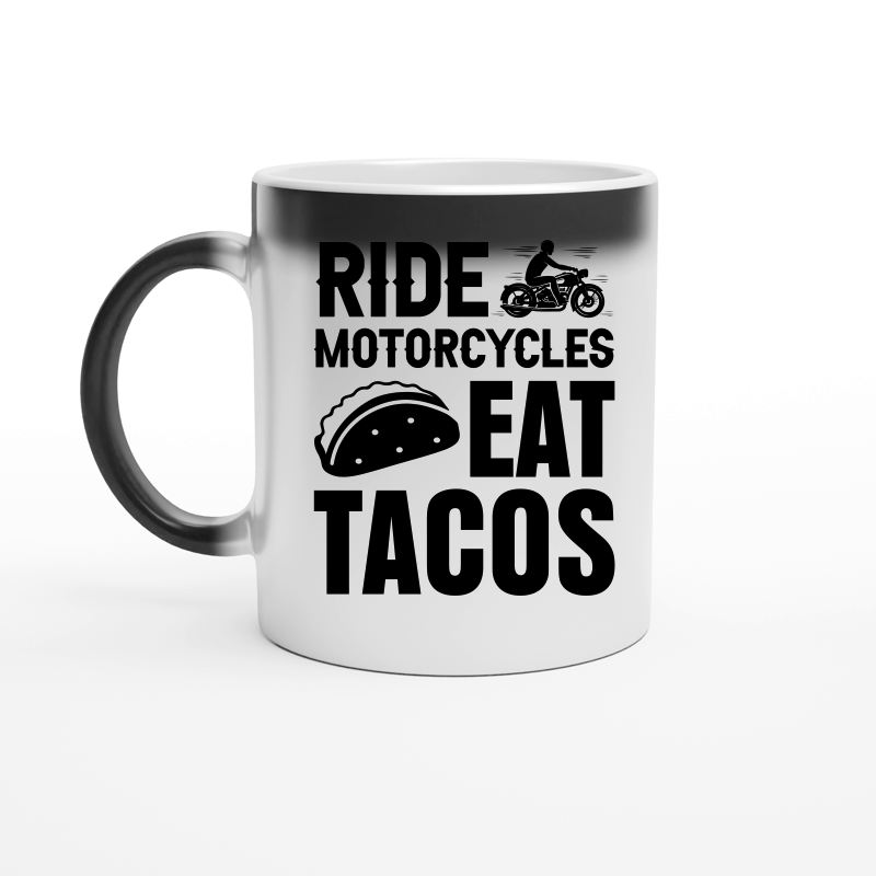 Ride Motorcycles Eat Tacos