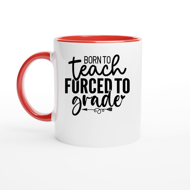 Born to Teach Forced to Grade 2 01