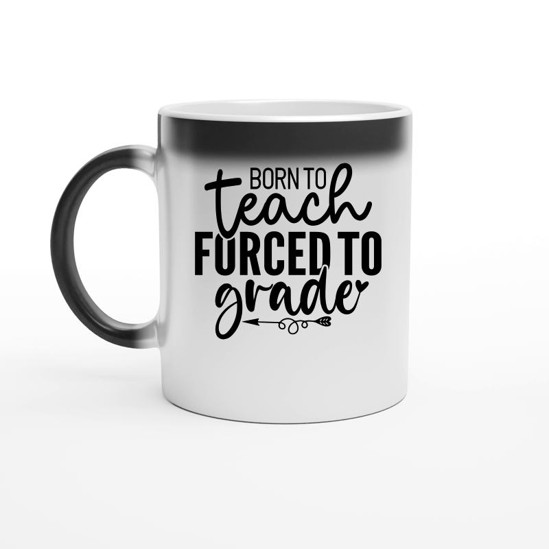 Born to Teach Forced to Grade 2 01