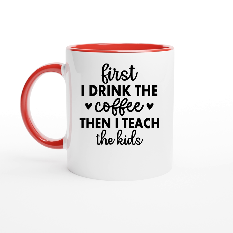 first i drink the coffee then i teach the kids 01