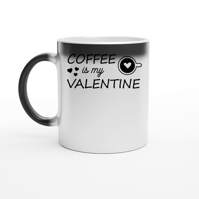 Coffee is my Valentine