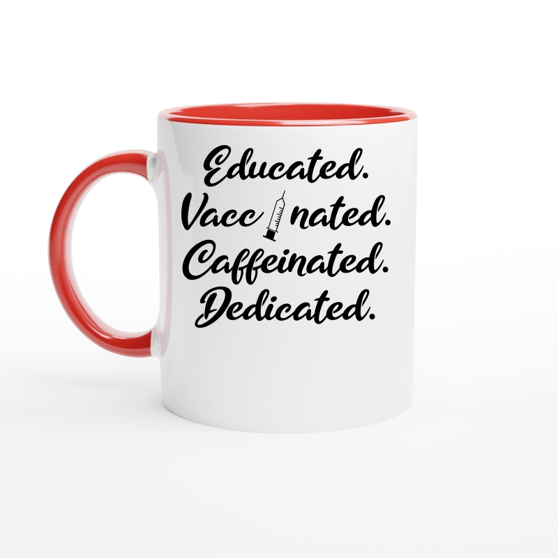 Educated Vaccinated Caffeinated Dedicated