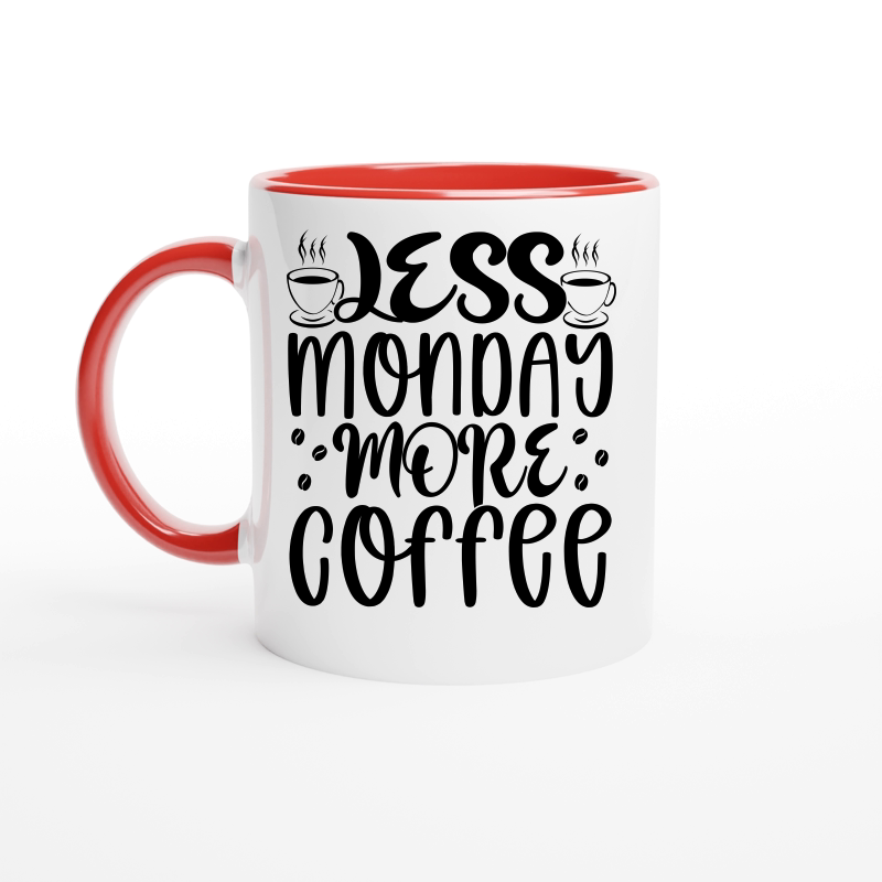 Less monday more coffee