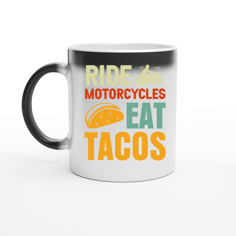 Ride Motorcycles Eat Tacos