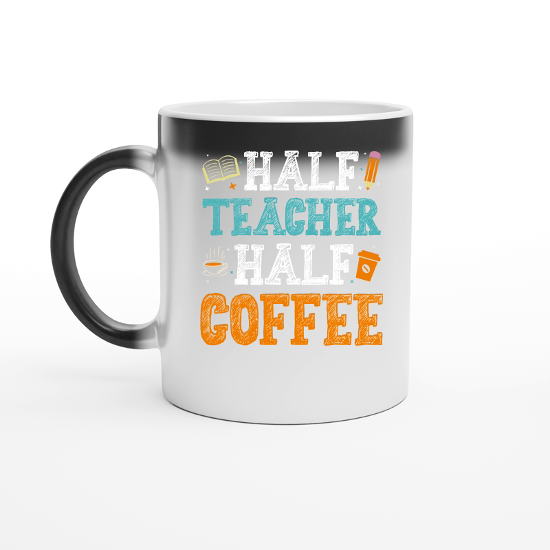 Half Teacher Half Coffee