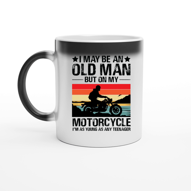 I May be an Old Man But On my Motorcycle i'm Teenager