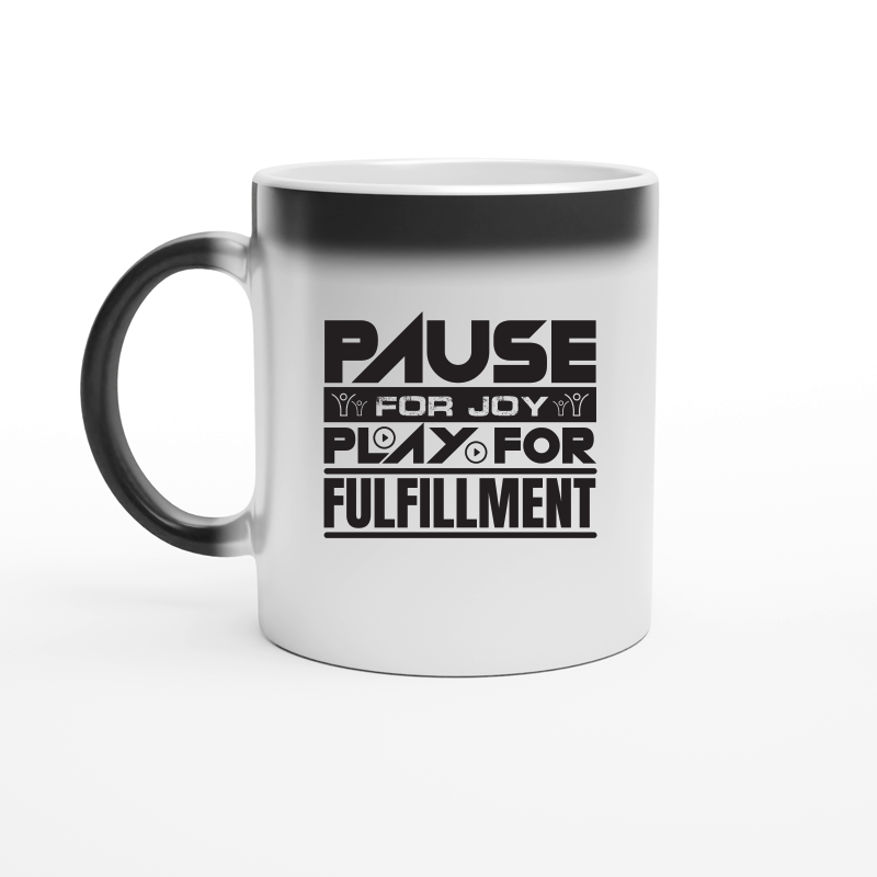 Pause For Joy Play For Fulfillment (B)