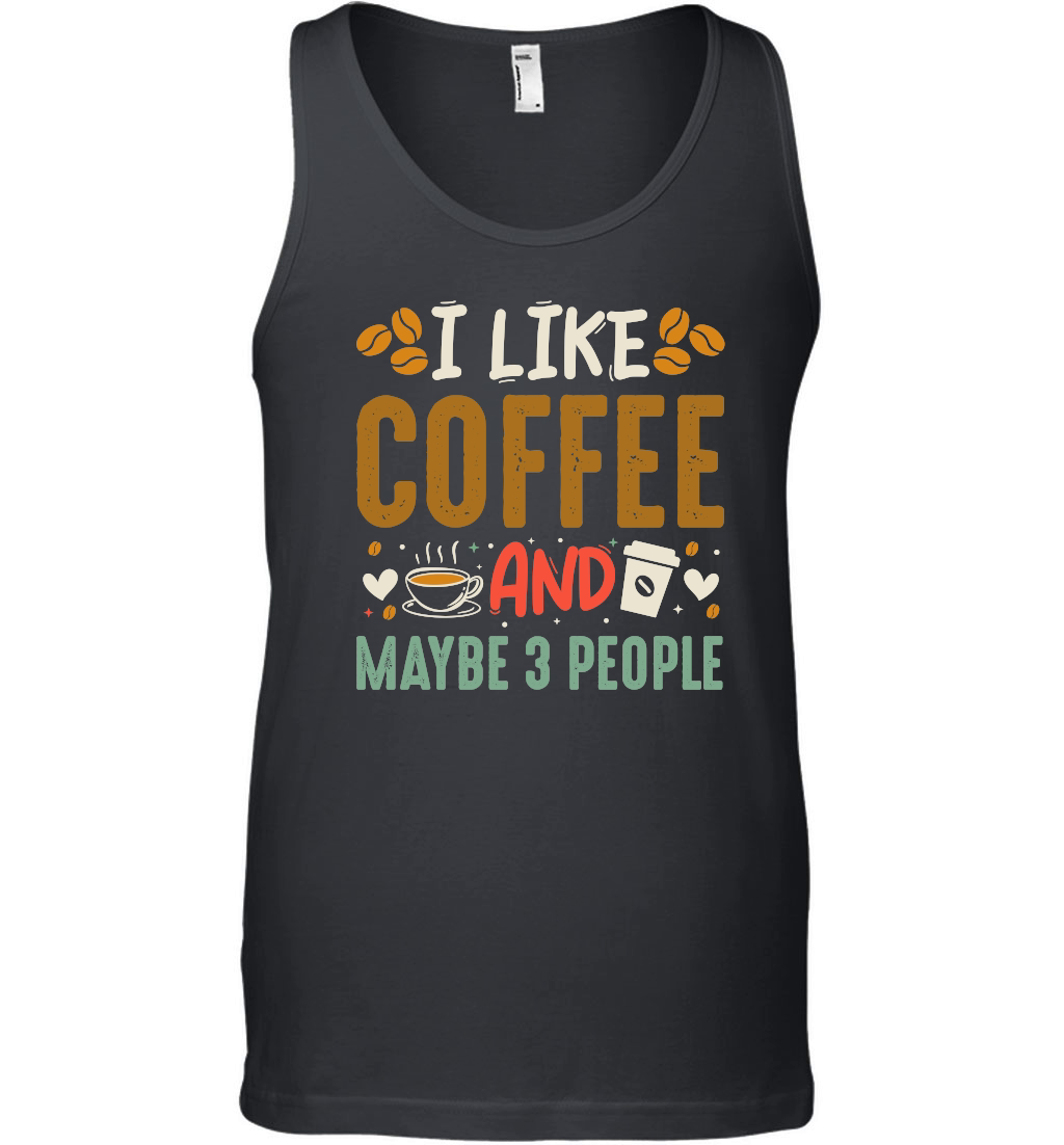 I Like Coffee and Maybe 3 People