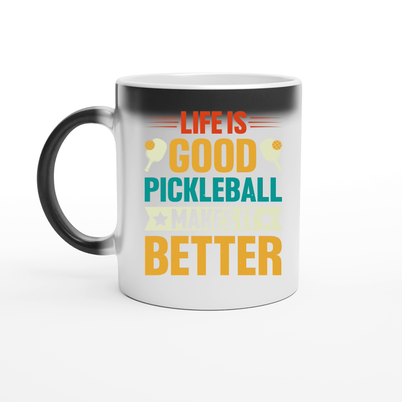 Life is Good Pickleball Makes it Better