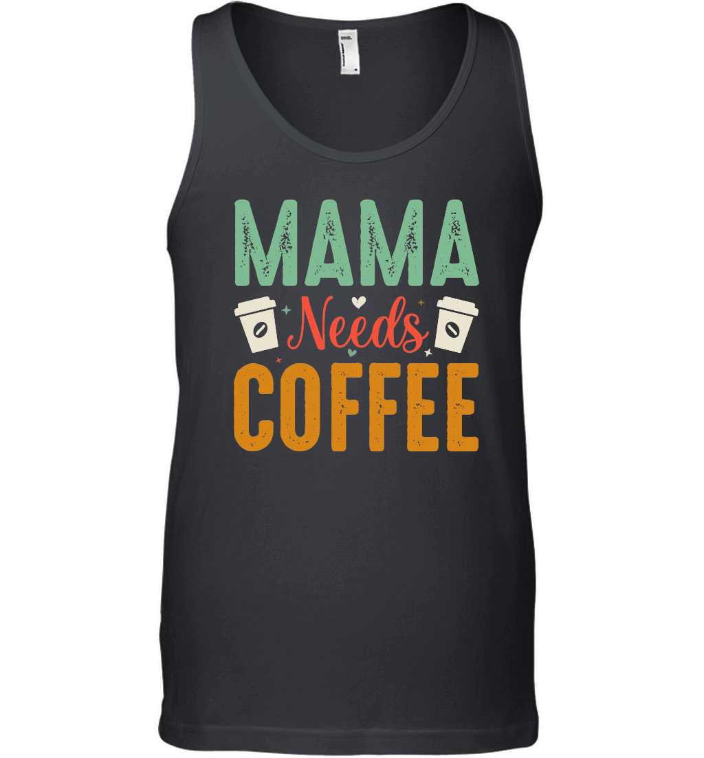 Mama Needs Coffee