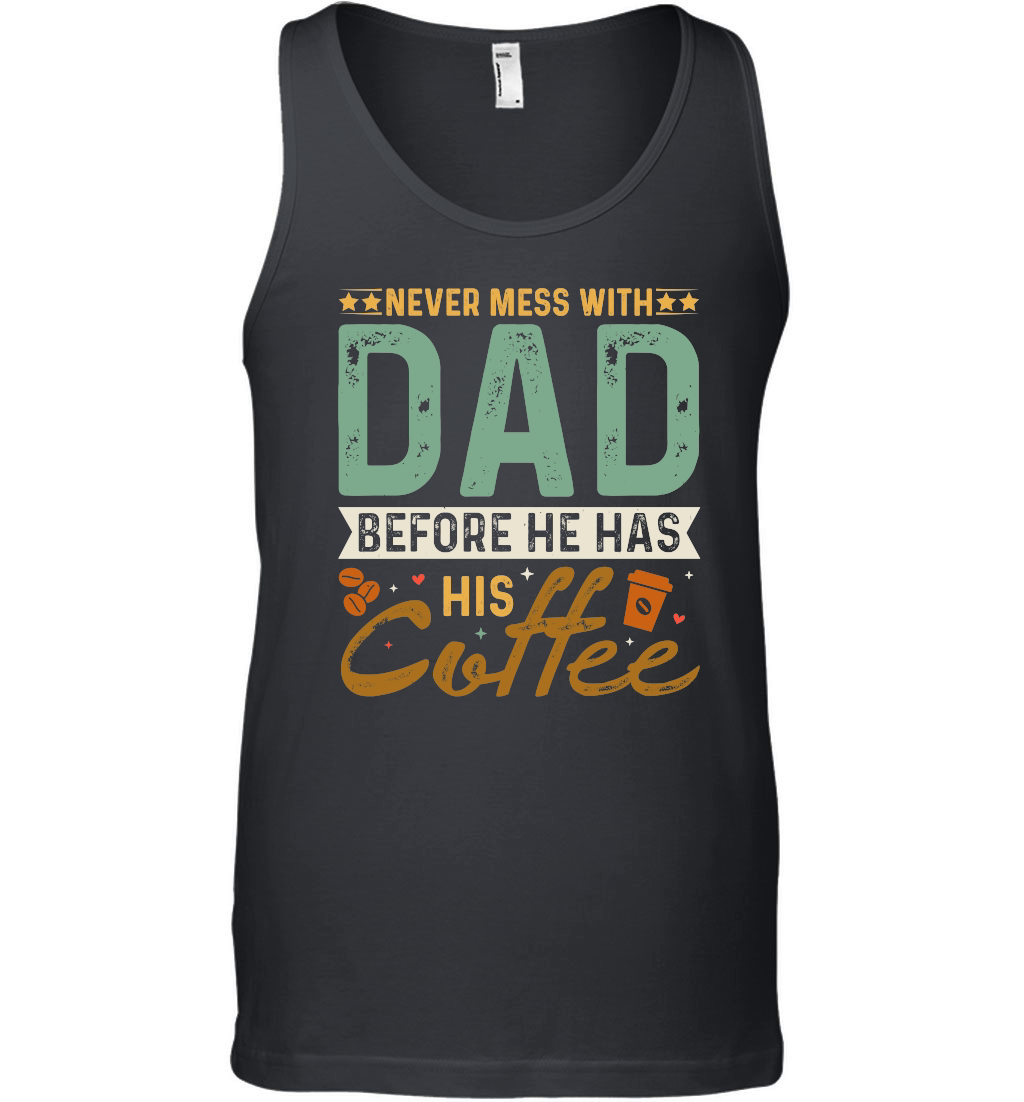 Never Mess With Dad Before He Has His Coffee