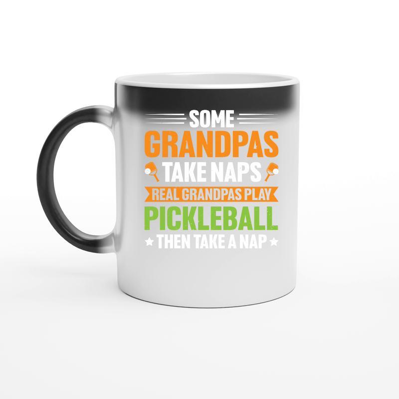 Some Grandpas Take Naps Real Grandpas Play Pickleball