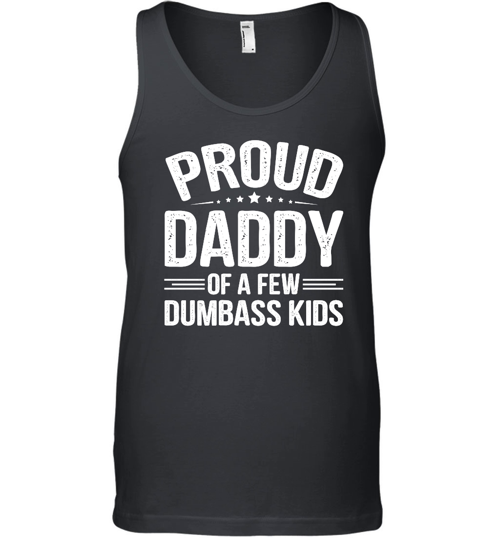 Proud Daddy Of A Few Dumbass Kids