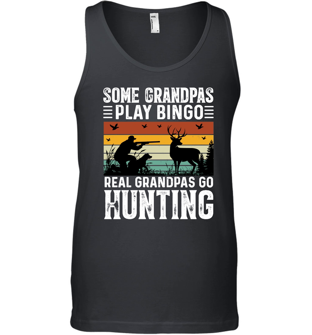 Some Grandpas Play Bingo Real Grandpas Go Hunting