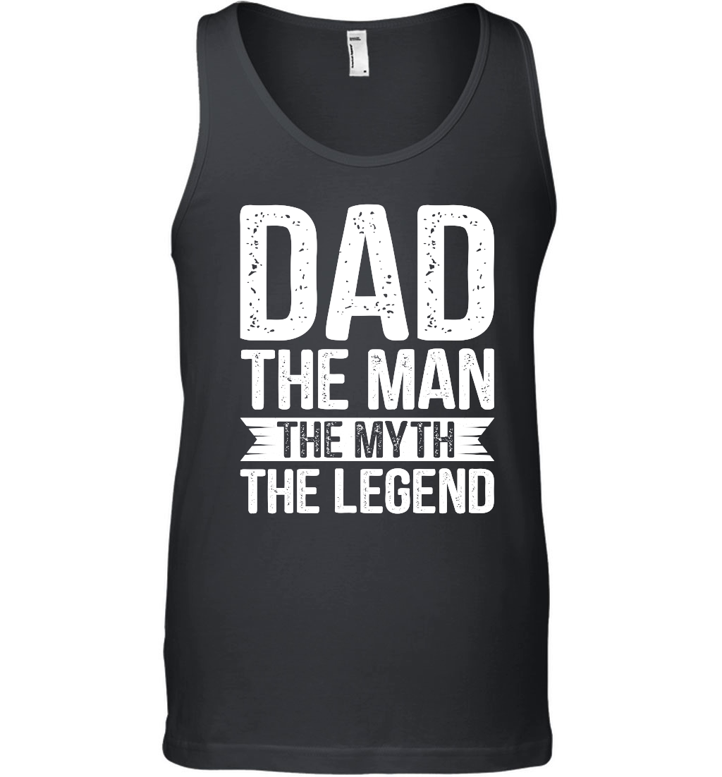 Dad The Man The Myth The Legend T Shirt