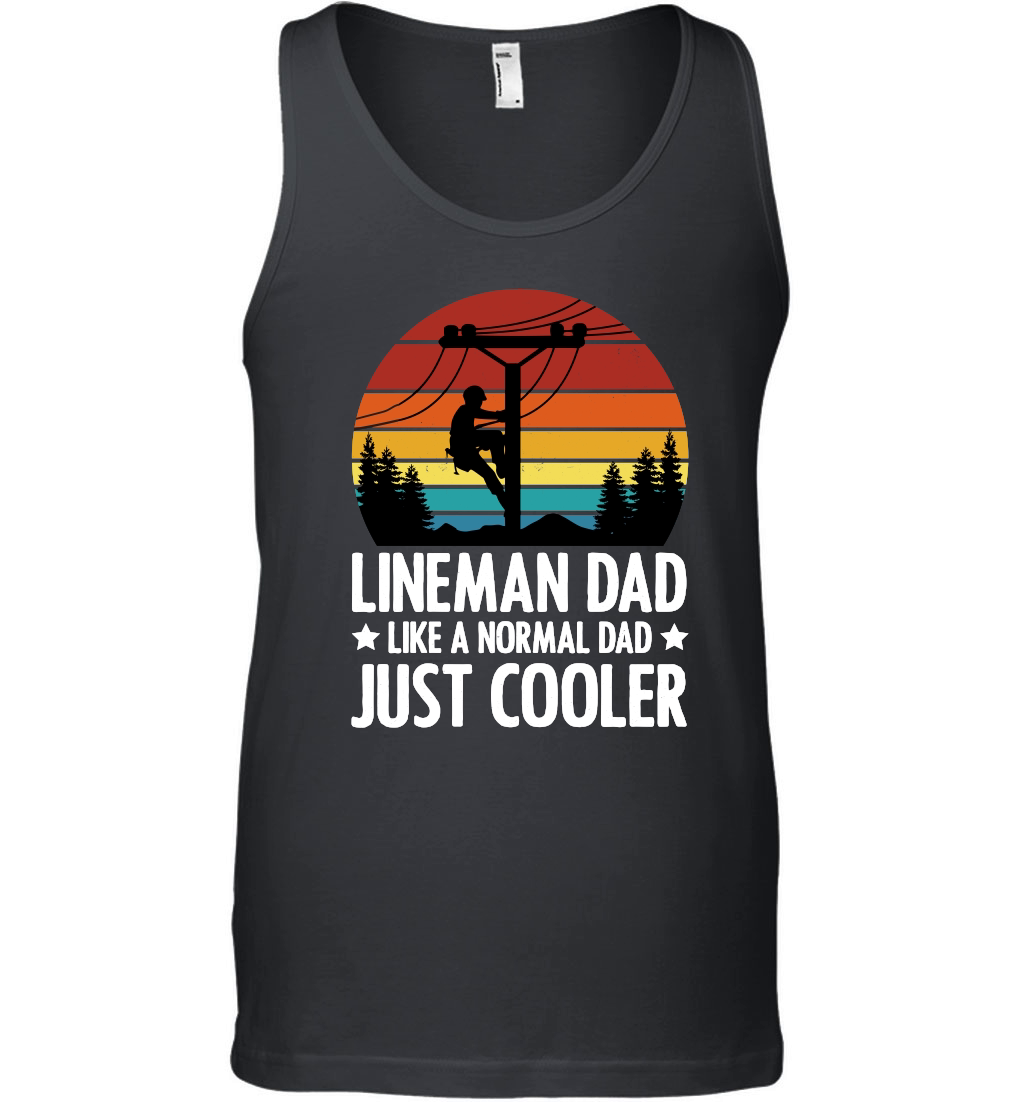 Lineman Dad Like a Normal Dad just Cooler