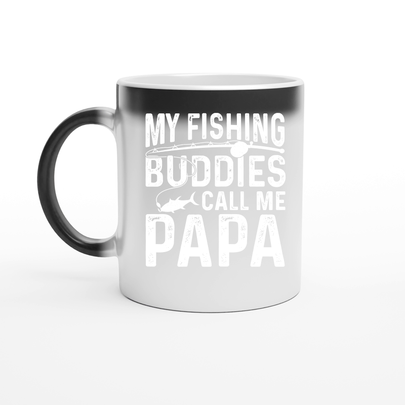 My Fishing Buddies Call Me Papa