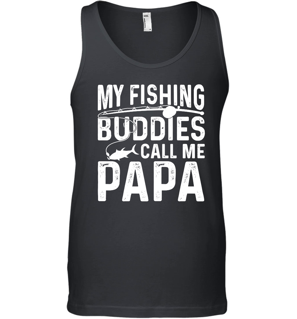 My Fishing Buddies Call Me Papa