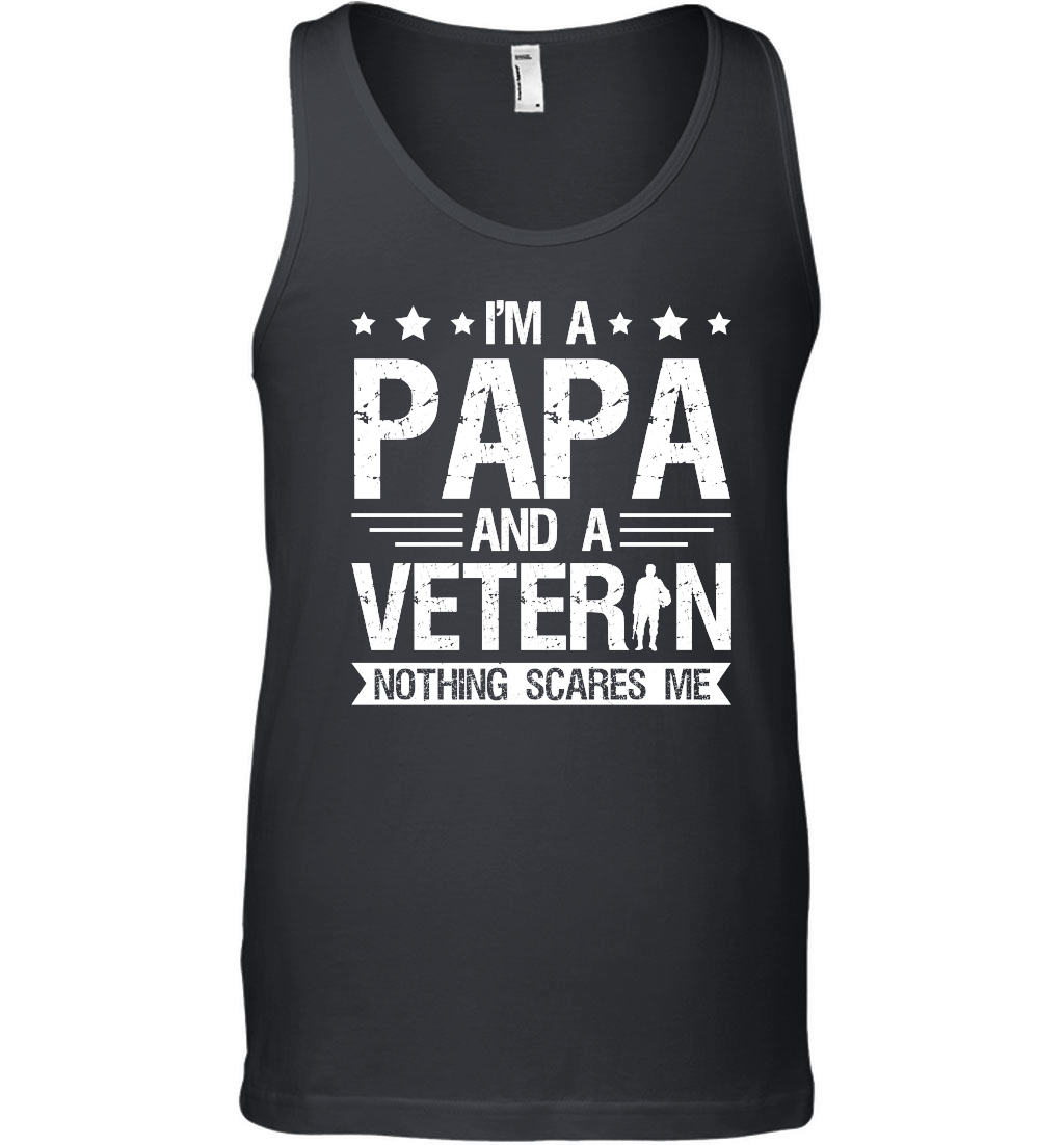 I'm a Papa and a Veteran Nothing Scares Me