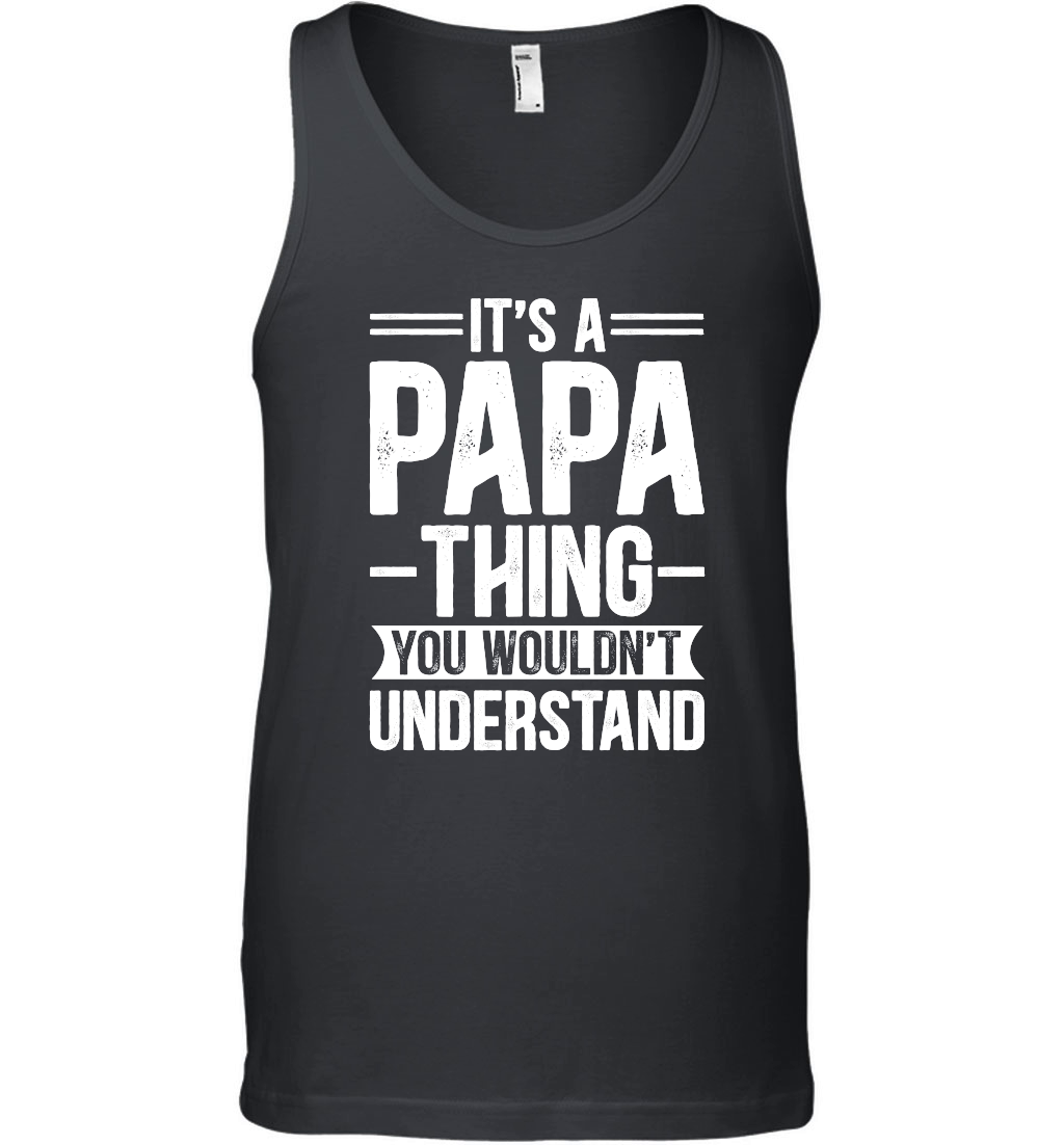 It's a Papa Thing You Wouldn't Understand