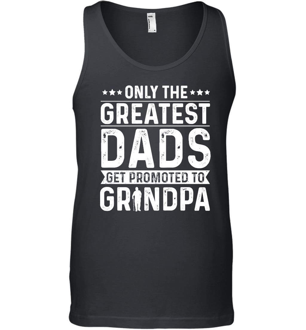 Only The Greatest Dads Get Promoted To Grandpa