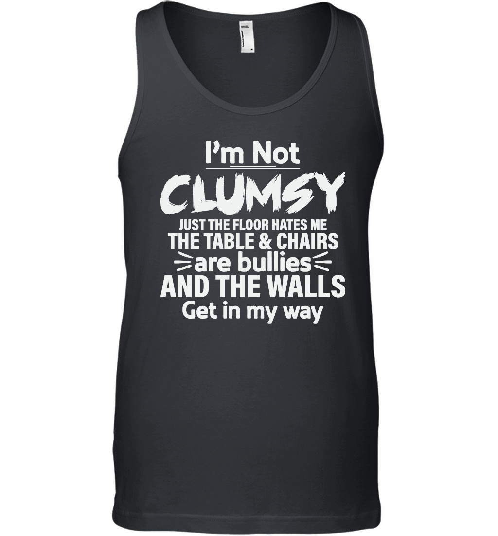 I'm Not Clumsy Funny Saying