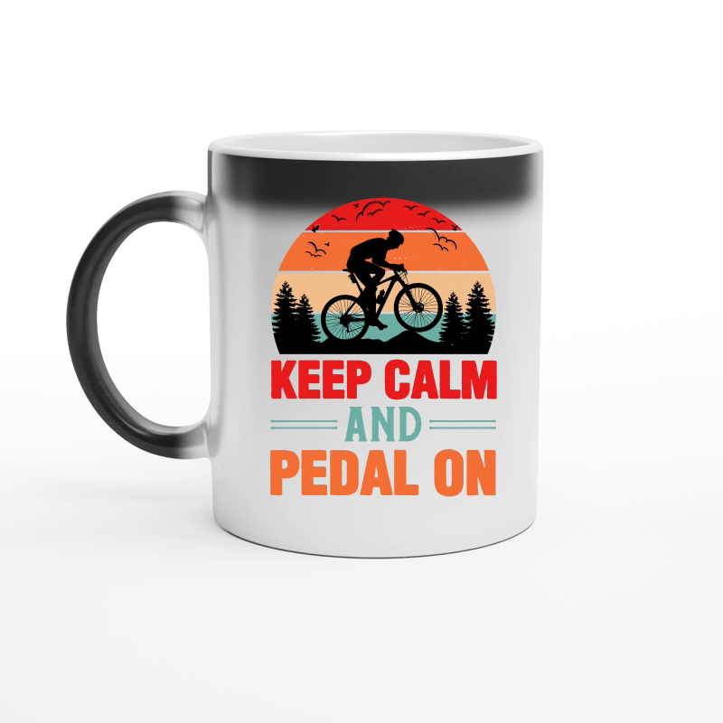 Keep Calm And Pedal On Cycling