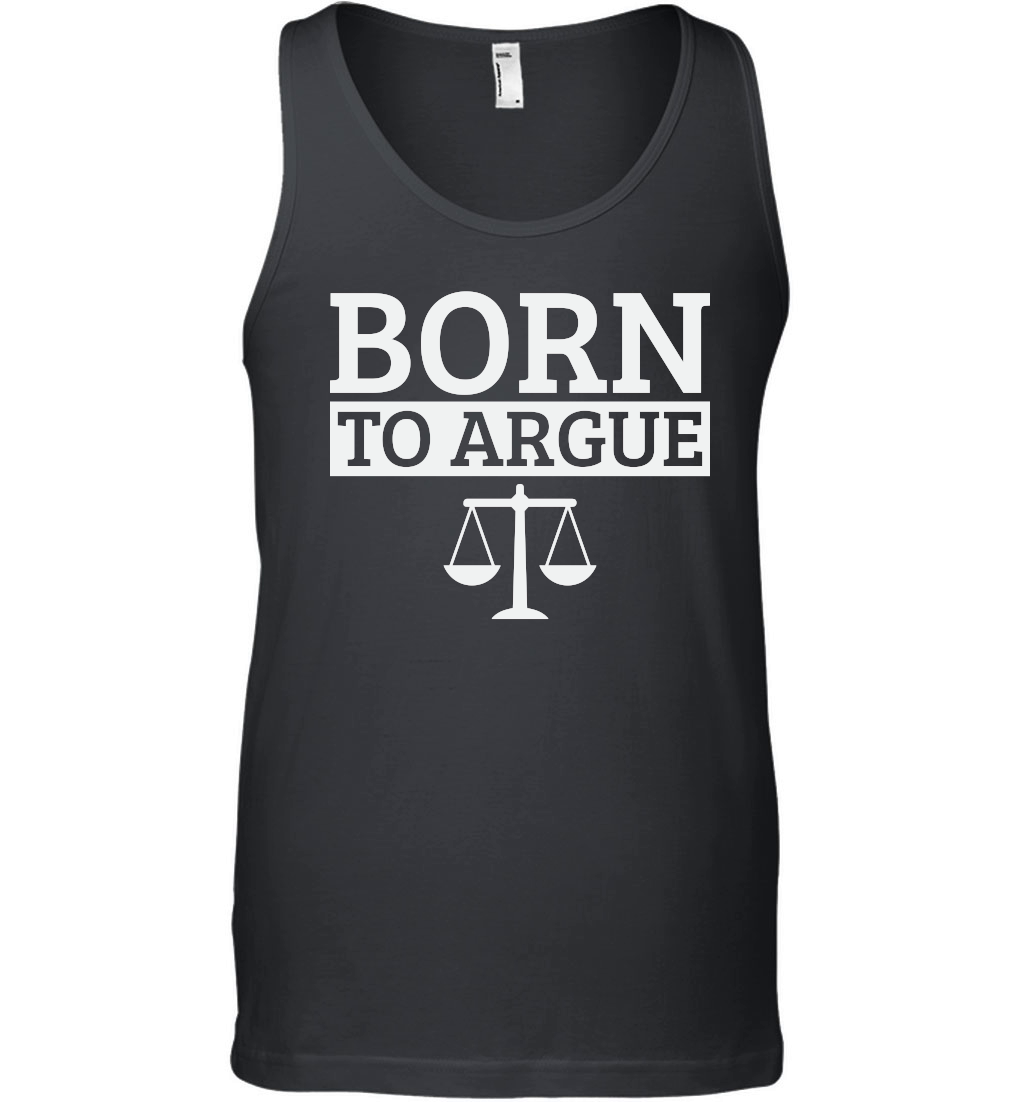 Born To Argue Advocate Law Firm Lawyer Attorney Lawyers