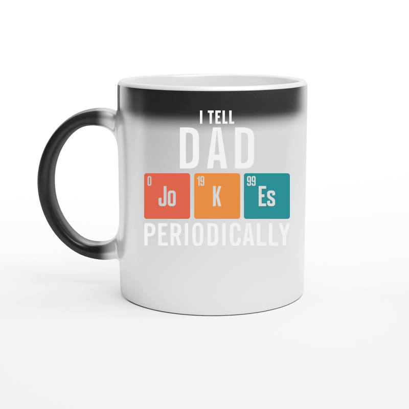 I Tell Dad Jokes Periodically