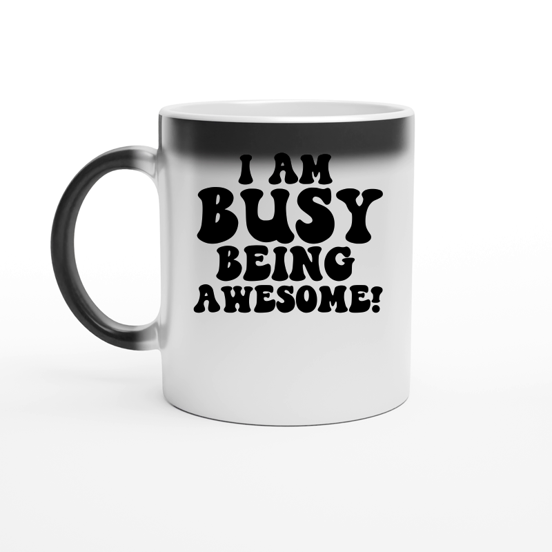 Iam busy being awesome