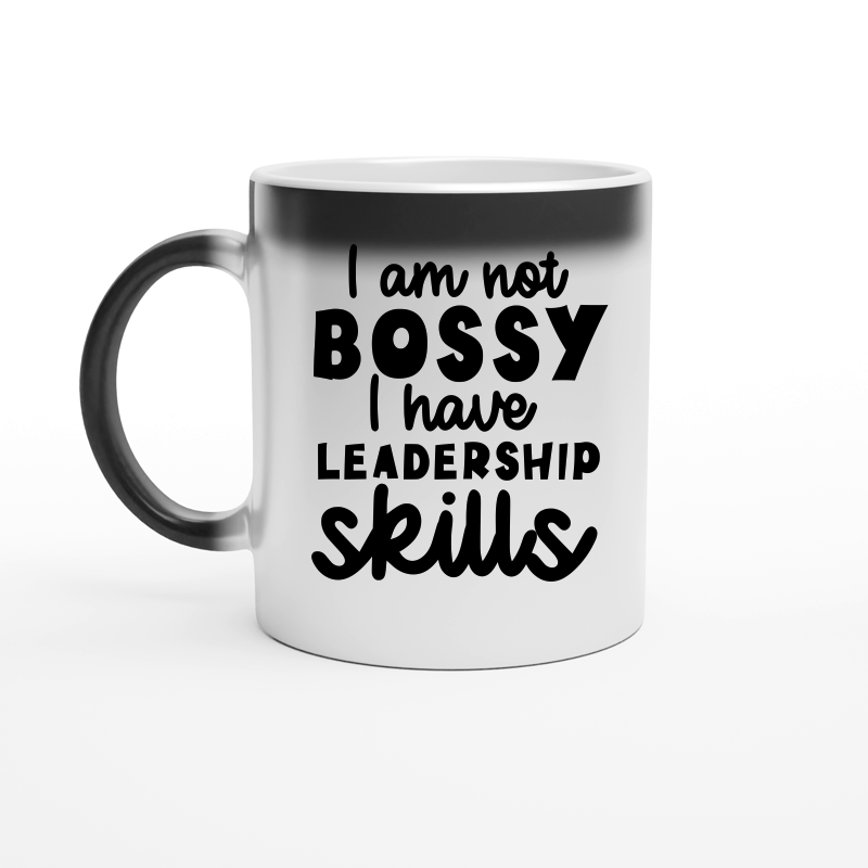 Iam not bossy I have leadership skills