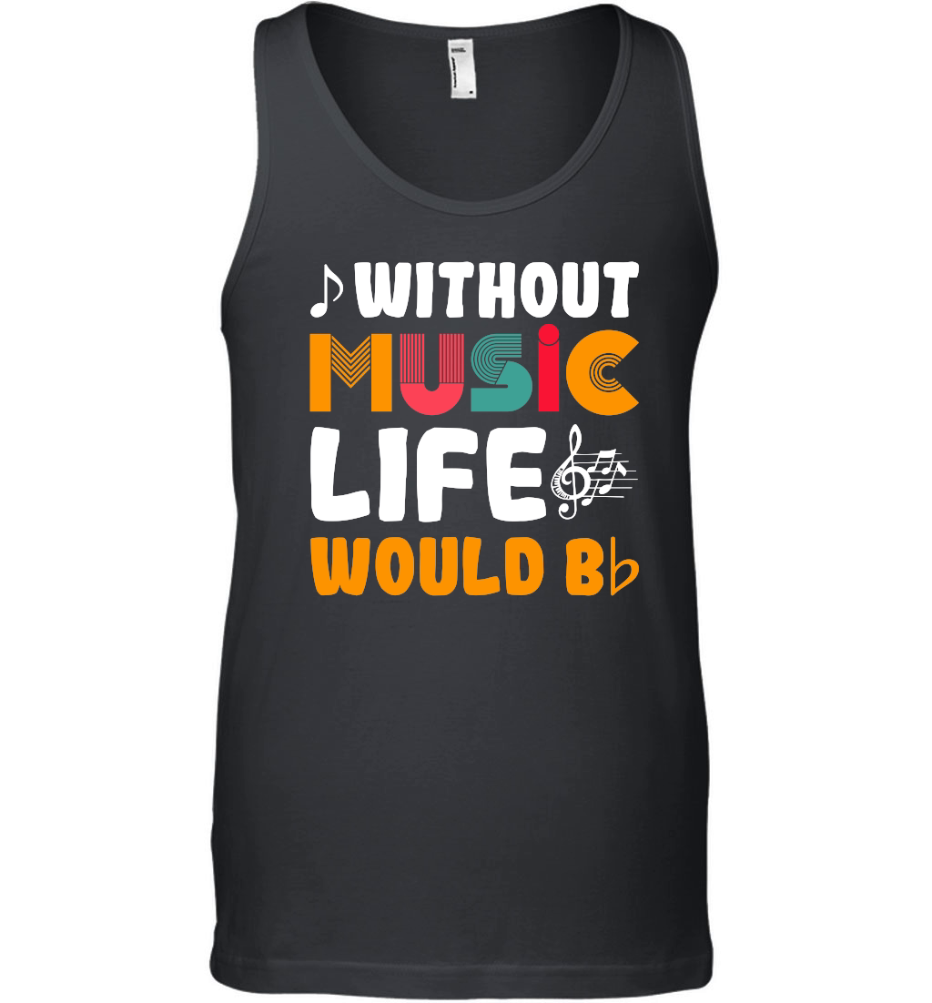 Without Music Life Would Be