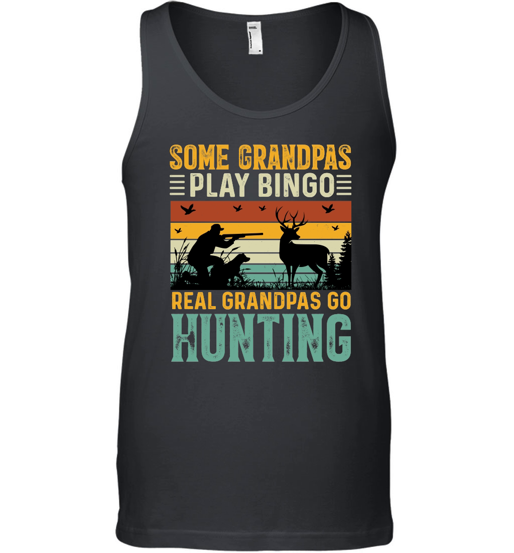 Some Grandpas Play Bingo Real Grandpas Go Hunting