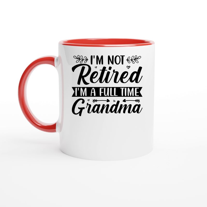 I'm Not Retired I'm a Full Time Grandma