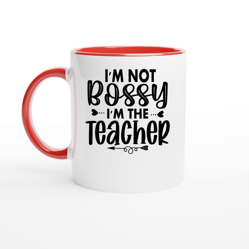 I'm Not Bossy I'm the Teacher 01