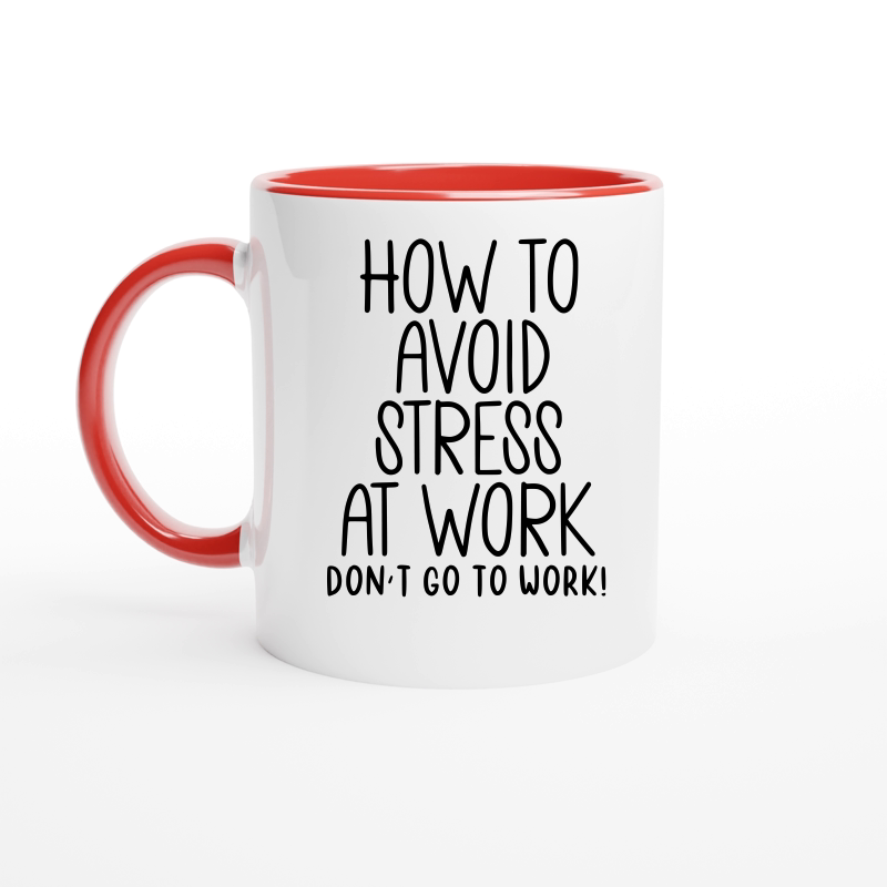 How to avoid stress at work don't go to work