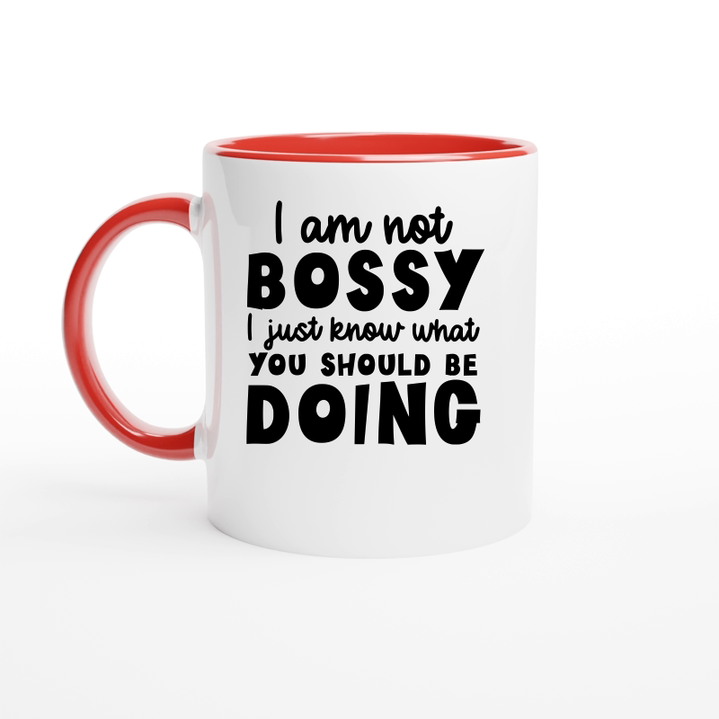 I am not bossy I just know what you should be doing