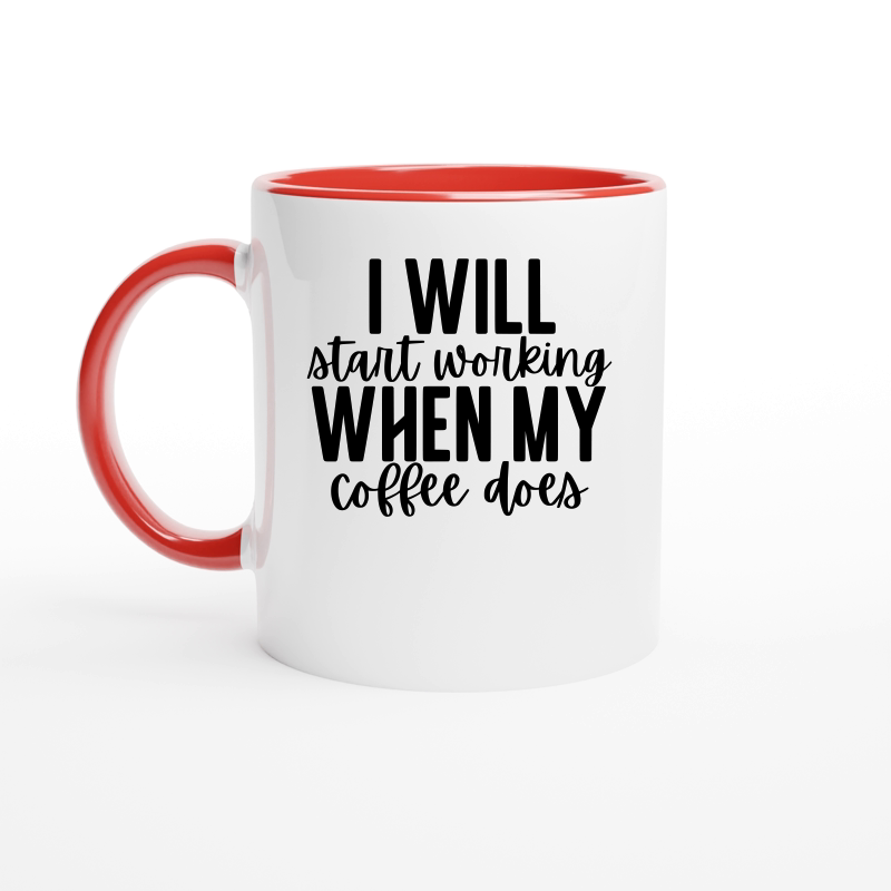 I will start working when my coffee does